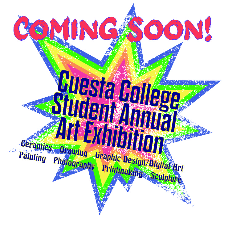 Coming Soon! 2024 Cuesta College Student Annual Art Exhibition 
