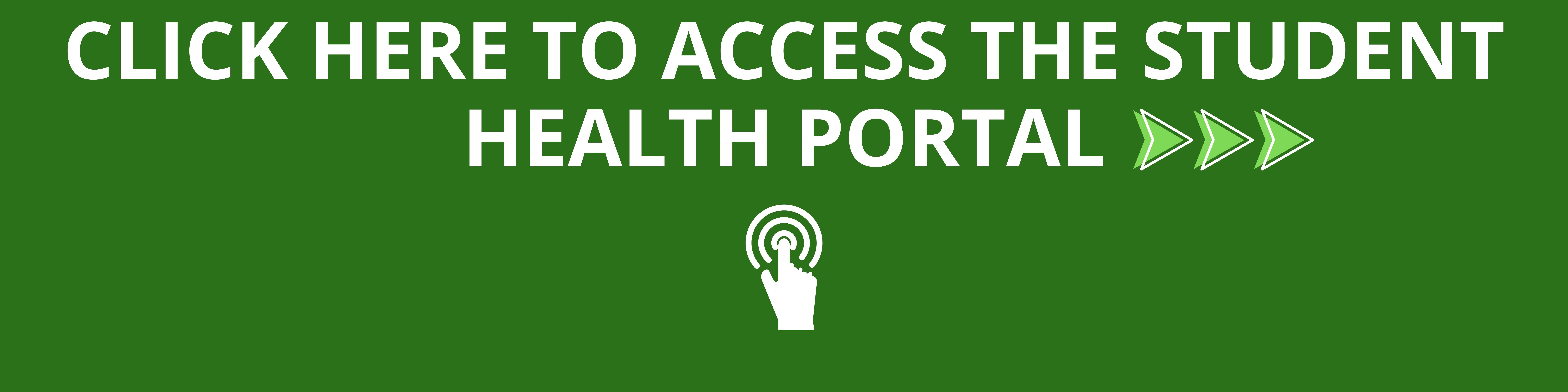 Click here to access the student health portal