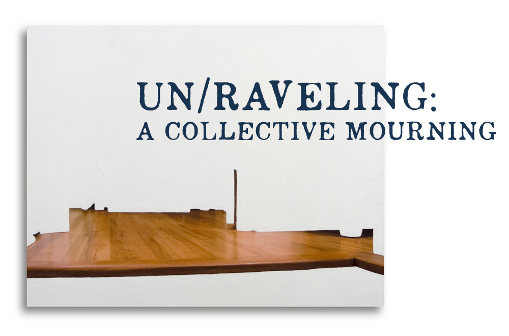 Un/Raveling: a collective mourning